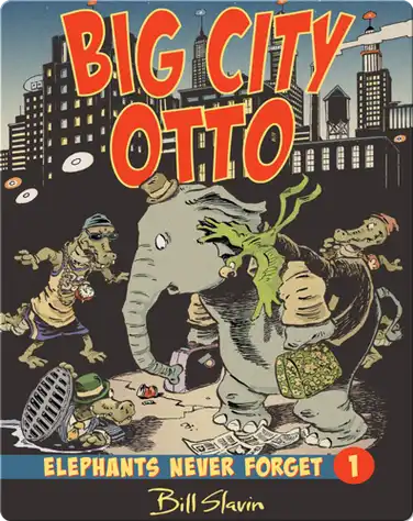Big City Otto: Elephants Never Forget 1 book