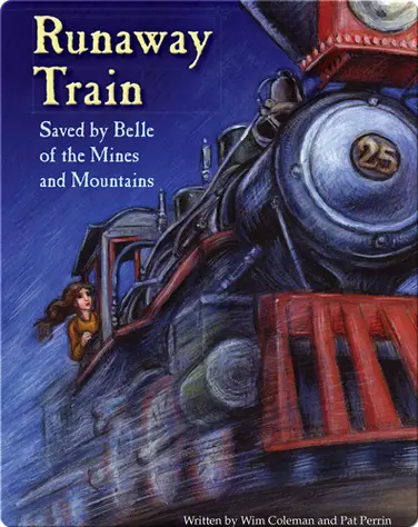 Runaway Train: Saved by Belle of the Mines and Mountains book