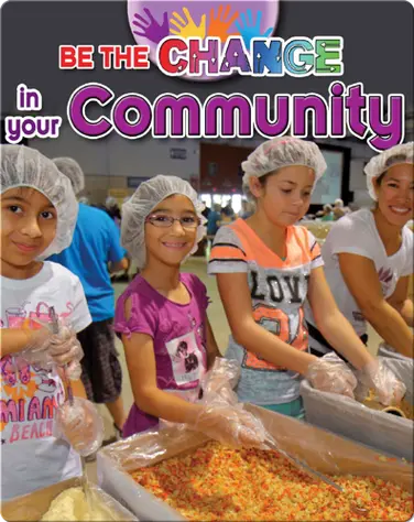 Be The Change In The Community book