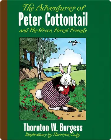 The Adventures of Peter Cottontail and His Green Forest Friends book
