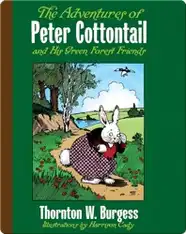 The Adventures of Peter Cottontail and His Green Forest Friends