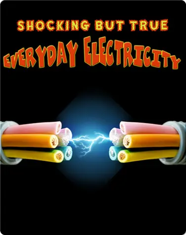 Shocking But True Everyday Electricity book