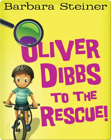Oliver Dibbs to the Rescue! book