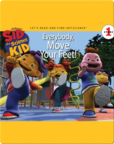 Sid the Science Kid: Everybody, Move Your Feet! book