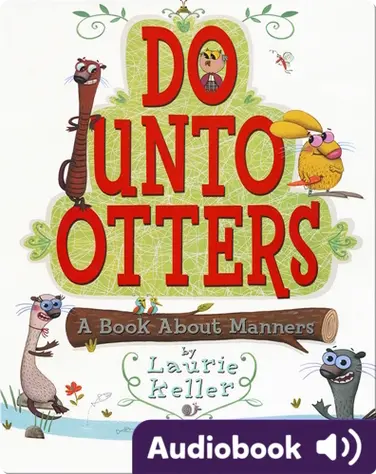 Do Unto Otters (A Book About Manners) book