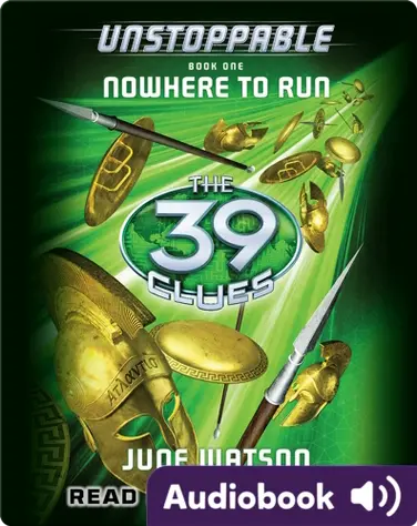 The 39 Clues: Unstoppable, Book 1: Nowhere to Run book