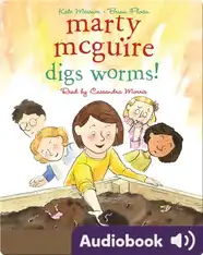 Marty McGuire Digs Worms