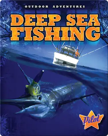 Outdoor Adventures: Deep Sea Fishing book