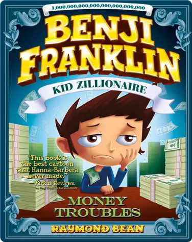 Benji Franklin: Kid Zillionaire: Money Troubles book