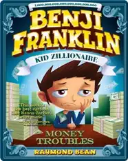 Benji Franklin: Kid Zillionaire: Money Troubles