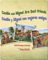 Cecilia and Miguel Are Best Friends / Cecilia y Miguel son mejores amigos