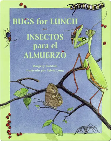 Bugs for Lunch/Insectos para el Almuerzo book