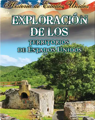 Exploracíon de los territorios de Estados Unidos (Exploring the Territiories of the United States) book