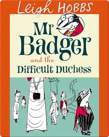 Mr Badger and the Difficult Duchess book