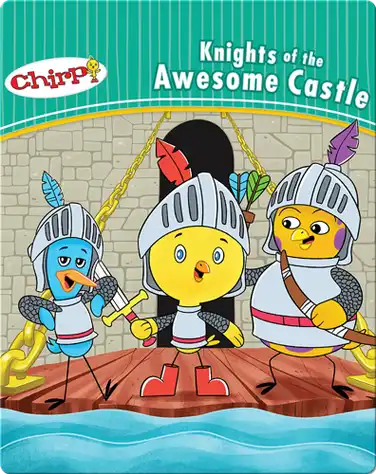 Chirp: Knights of the Awesome Castle book