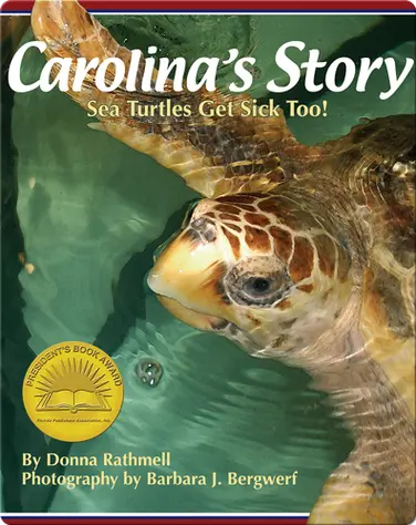 Carolina's Story: Sea Turtles Get Sick Too! book