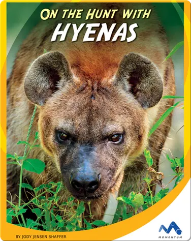On the Hunt With Hyenas book