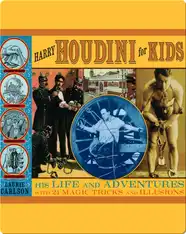 Harry Houdini for Kids: His Life and Adventures with 21 Magic Tricks and Illusions