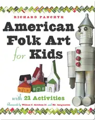 American Folk Art for Kids: With 21 Activities