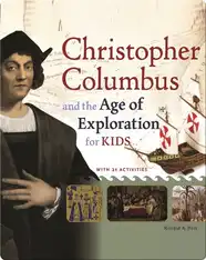 Christopher Columbus and the Age of Exploration for Kids: With 21 Activities