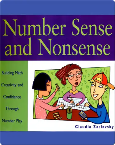Number Sense and Nonsense: Building Math Creativity and Confidence Through Number Play book