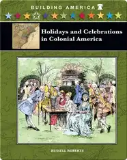Holidays and Celebrations in Colonial America