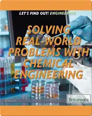 Solving Real World Problems with Chemical Engineering