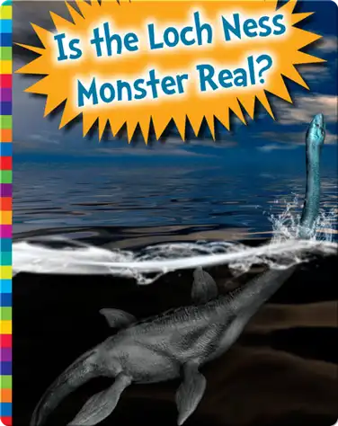 Is The Loch Ness Monster Real? book