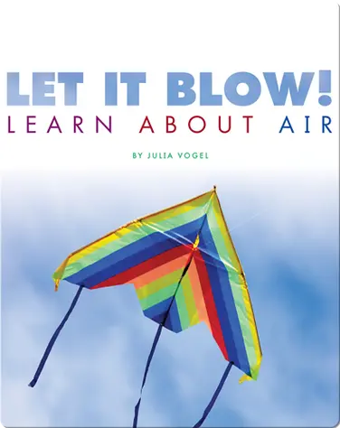 Let it Blow! Learn About Air book