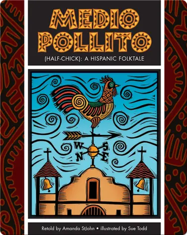 Medio Pollito (Half-Chick): A Mexican Folktale book