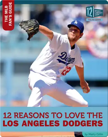 12 Reasons To Love The Los Angeles Dodgers book