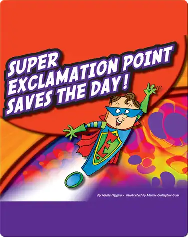 Super Exclamation Point Saves The Day! book