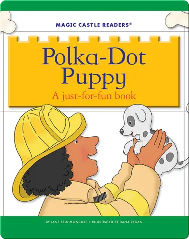 Polka-Dot Puppy: A Just-For-Fun Book book