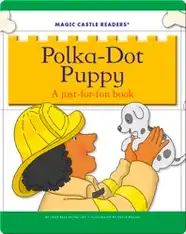 Polka-Dot Puppy: A Just-For-Fun Book