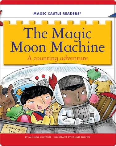 The Magic Moon Machine: A Counting Adventure book