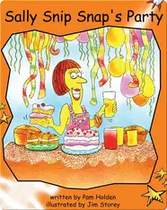 Sally Snip Snap's Party