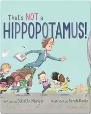 That's NOT a Hippopotamus!