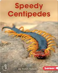 Speedy Centipedes