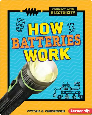 How Batteries Work book