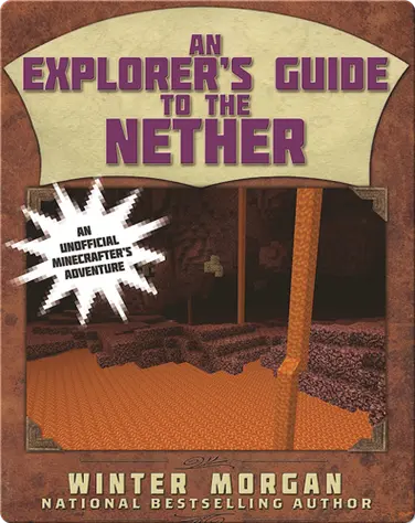 An Explorer's Guide to the Nether: Lost Minecraft Journals, Book Two book