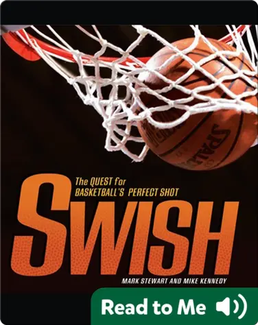 Swish: The Quest for Basketball's Perfect Shot book