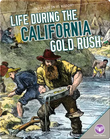 Life During the California Gold Rush book