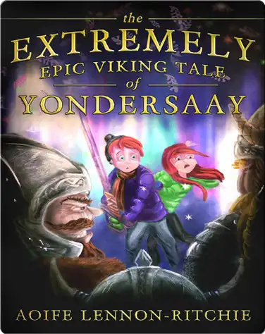 The Extremely Epic Viking Tale of Yondersaay book