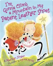 I'm Gonna Climb a Mountain in My Patent Leather Shoes