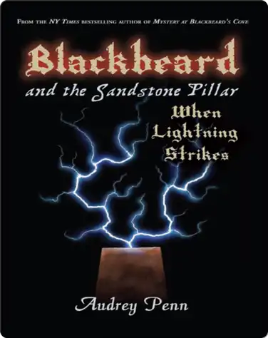 Blackbeard and the Sandstone Pillar: When Lightning Strikes book