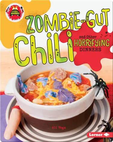 Zombie-Gut Chili and Other Horrifying Dinners book