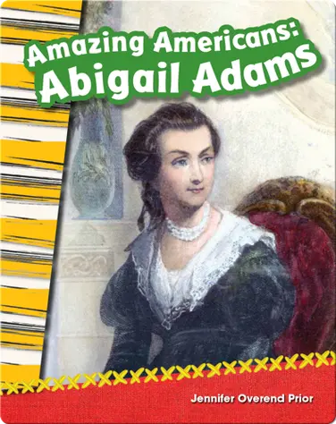 Amazing Americans: Abigail Adams book