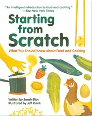 Starting from Scratch: What You Should Know about Food and Cooking