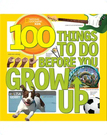 100 Things to Do Before You Grow Up book