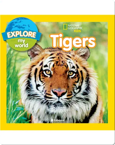 Explore My World Tigers book